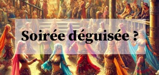 soirées déguisée danseuse orientale